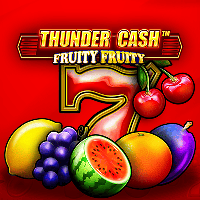 THUNDER CASHâ¢ - Fruity Fruity