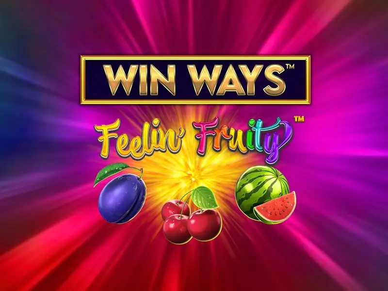 Feelin' Fruityâ¢ Win Waysâ¢