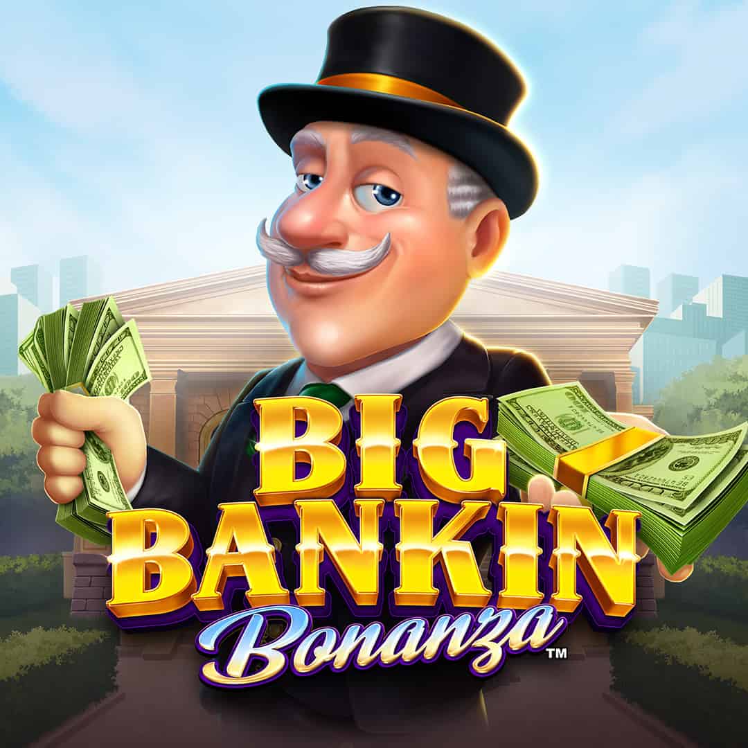 Big Bankin Bonanza