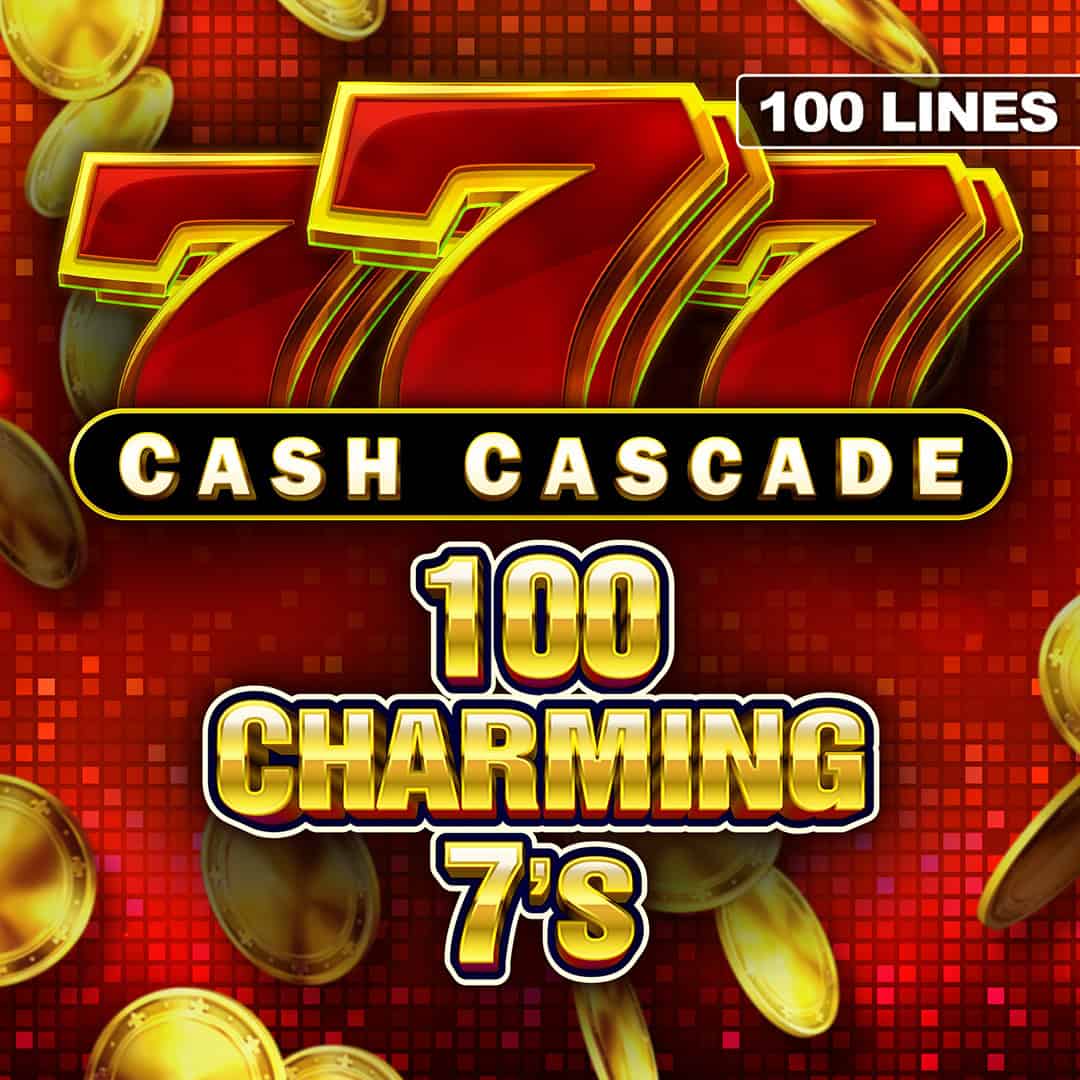 Cash Cascade 100 Charming 7âs