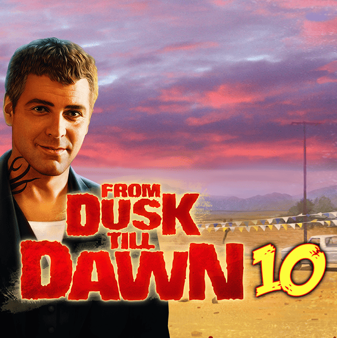 From Dusk Till Dawnâ¢
